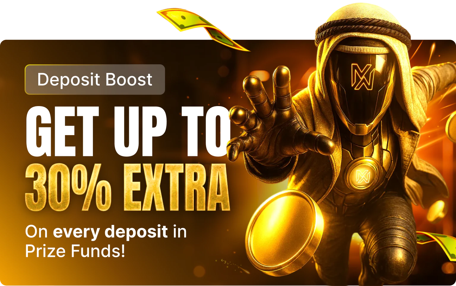 30% Extra With Every Deposit