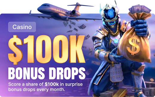 $100k Monthly Bonus Drop